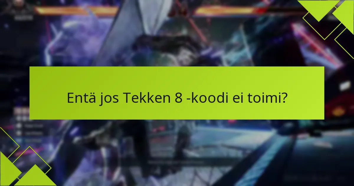 Mitkä ovat vaiheet Tekken 8 -koodien lunastamiseen Xboxilla?
