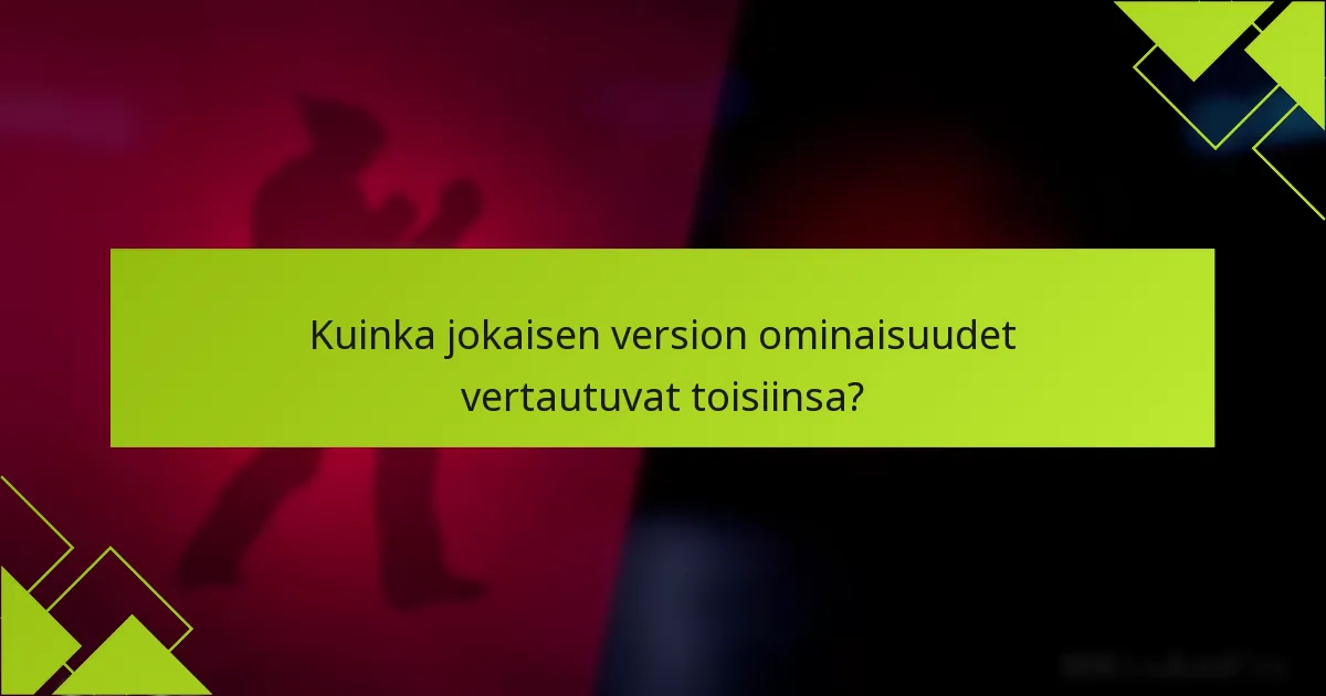 Missä versiossa on paras hinta-laatusuhde?