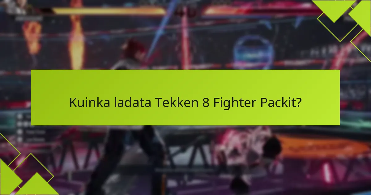 Kuinka paljon Tekken 8 Fighter Packit maksavat?