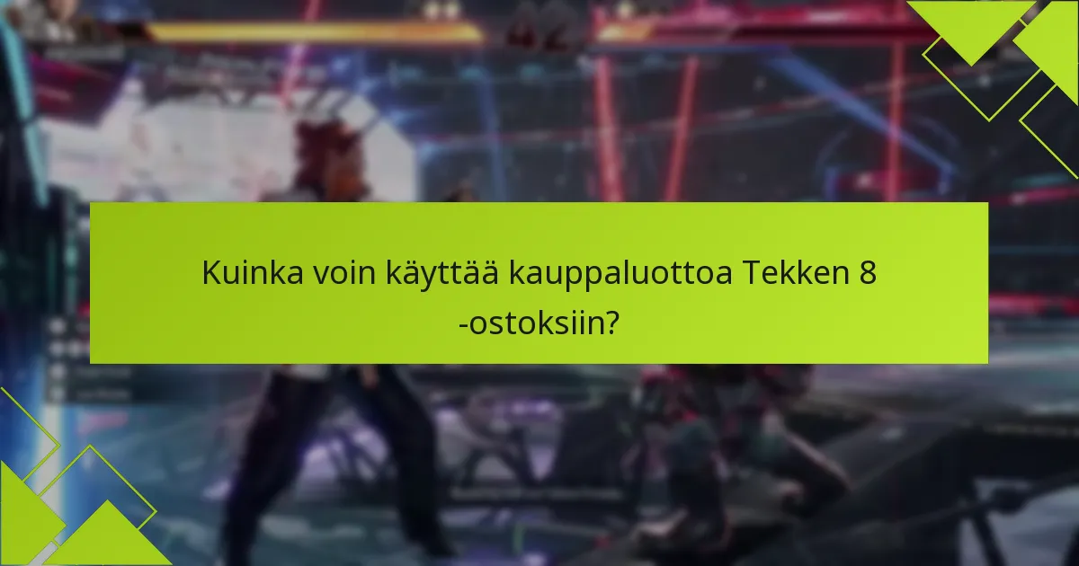 Kuinka luon tilin Tekken 8:n ostamista varten?