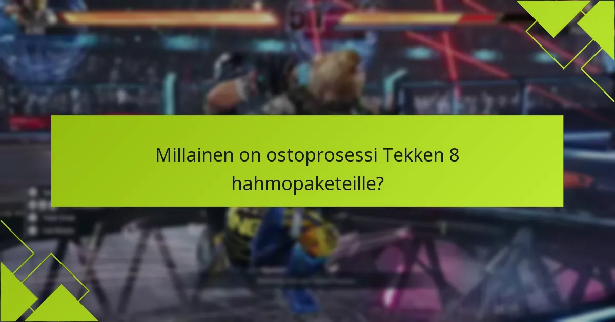 Kuinka Tekken 8:n hahmopakettit vertautuvat muihin DLC-tarjouksiin?