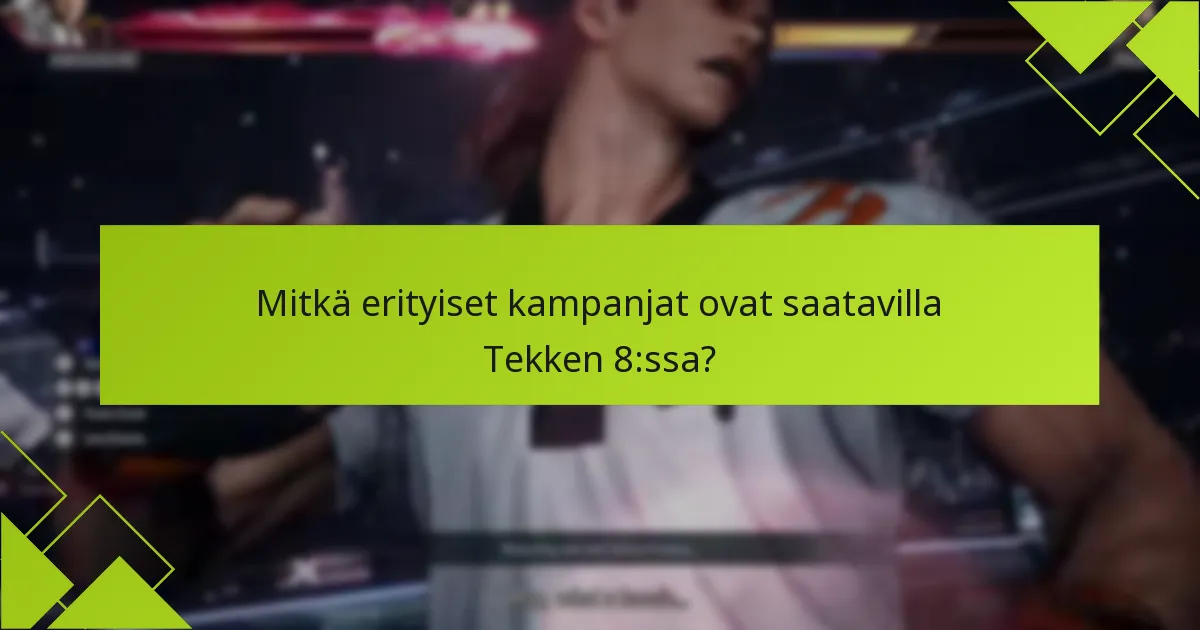 Mitkä alustat tukevat Tekken 8:n taistelijaväitteitä?