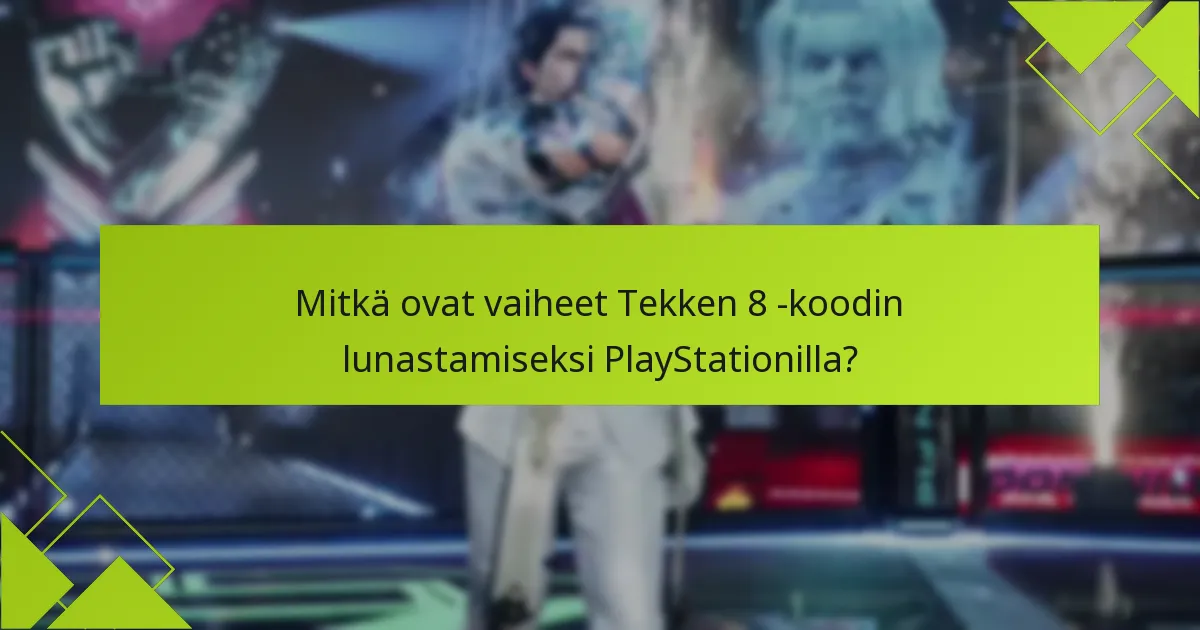 Mitkä ovat erot fyysisen ja digitaalisen koodin lunastamisen välillä?