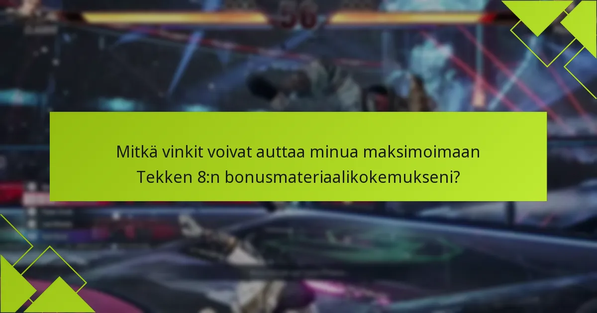 Kuinka voin käyttää lisäesineitä Tekken 8:ssa?